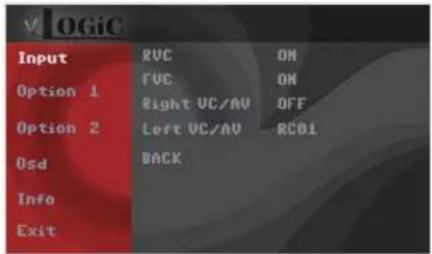 V OGiC Input RVC ON Option 1 FVC ON Right VC/AV OFF Option 2 Left VC/AV RCBI Osd BACK Info Exit