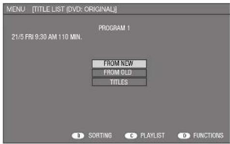 MENU [TITLE LIST (DVD: ORIGINAL)] PROGRAM 1 21/5 FRI 9:30 AM 110 MIN. FROM NEW FROM OLD TITLES B SORTING C PLAYLIST D FUNCTIONS