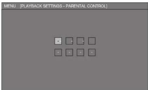 MENU [PLAYBACK SETTINGS - PARENTAL CONTROL]
