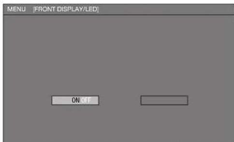 MENU [FRONT DISPLAY/LED] ON OFF