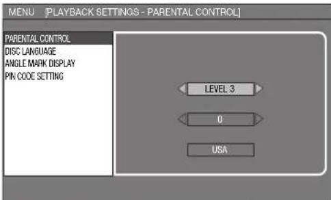 MENU [PLAYBACK SETTINGS - PARENTAL CONTROL] PARENTAL CONTROL DISC LANGUAGE ANGLE MARK DISPLAY PIN CODE SETTING LEVEL 3 0 USA