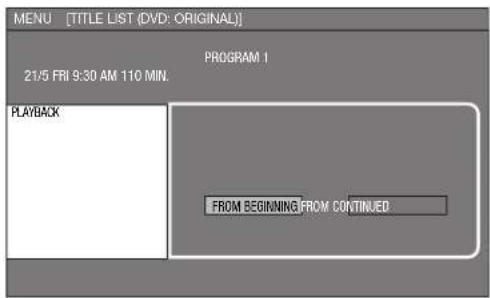 MENU [TITLE LIST (DVD: ORIGINAL)] PROGRAM 1 21/5 FRI 9:30 AM 110 MIN. PLAYBACK FROM BEGINNING FROM CONTINUED