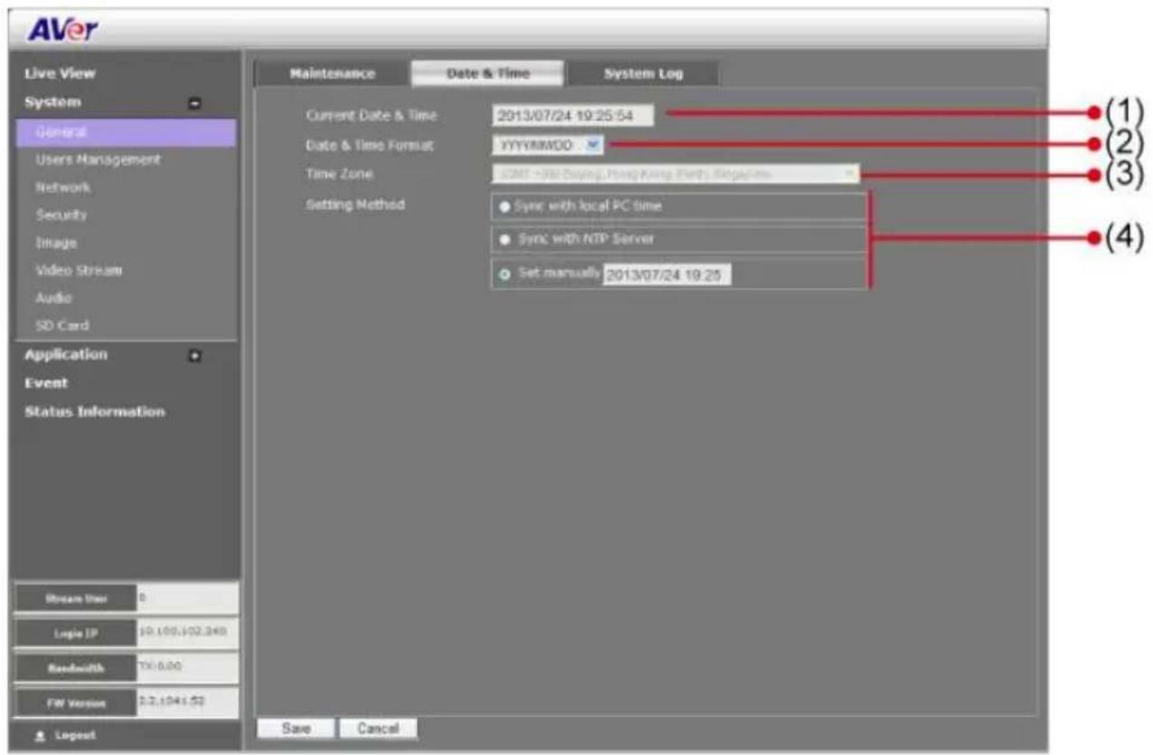 AVer Live View System General Users Management Network Security Image Video Stream Audio SD Card Application Event Status Information Stream User 0 Logic EP 19.105.102.348 Bandwidth TX:0.00 FM Version 0.2.1041.52 Logout Maintenance Date & Time System Log Current Date & Time 2013/07/24 19:25:54 Date & Time Format YYYYMMDD Time Zone GMT >KB Swing, Hong Kong Path, Singapore Setting Method Sync with local PC time Sync with NTP Server Set manually 2013/07/24 19:25 Save Cancel (1) (2) (3) (4)