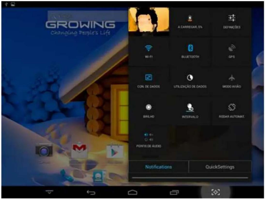 GROWING Changing People's Life A CARREGAR, 5% DEFINÇÕES Wi-Fi BLUETOOTH GPS CON. DE DADOS UTILIZAÇÃO DE DADOS MODO AVIÃO BRILHO INTERVALO NODAR AUTOMAT. PERFIS DE ALÉXIO Notifications QuickSettings