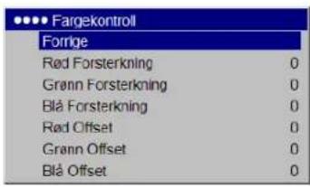 Fargekontroll Forrige Rød Forsterkning 0 Grann Forsterkning 0 Blå Forsterkning 0 Rød Offset 0 Grann Offset 0 Blå Offset 0