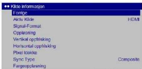 Klide informasjon Forridge Aktiv Klide Signal-Format Opplasning Vertical oppfrisking Horizontal oppfrisking Pixel klokke Sync Type Fargeopplasning HDMI Composite