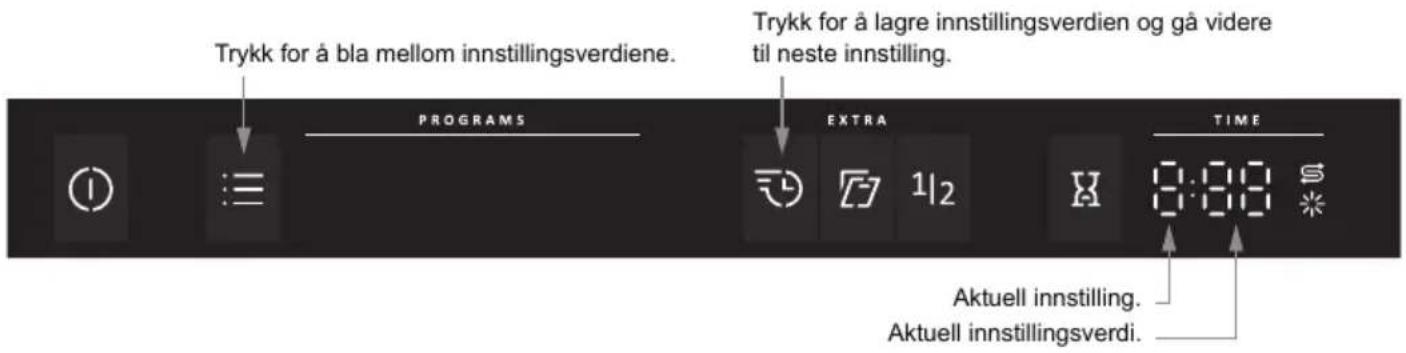 Trykk for å bla mellom innstillingsverdiene. PROGRAMS TRYkk for å lagre innstillingsverdien og gå videre til neste innstilling. EXTRA TIME Aktuell innstilling. Aktuell innstillingsverdi.