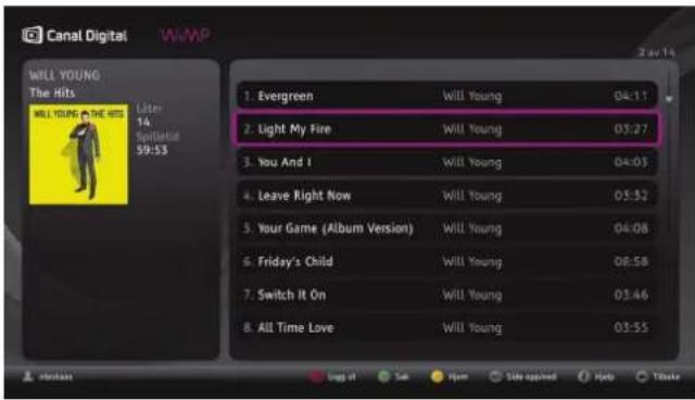 Canal Digital WWP WILL YOUNG The Hits Liter 14 Spillletat 59:53 1. Evergreen Will Young 04:11 2. Light My Fire Will Young 03:27 3. You And I Will Young 04:03 4. Leave Right Now Will Young 03:52 5. Your Game (Album Version) Will Young 04:08 6. Friday's Child Will Young 08:58 7. Switch It On Will Young 03:46 8. All Time Love Will Young 03:55
