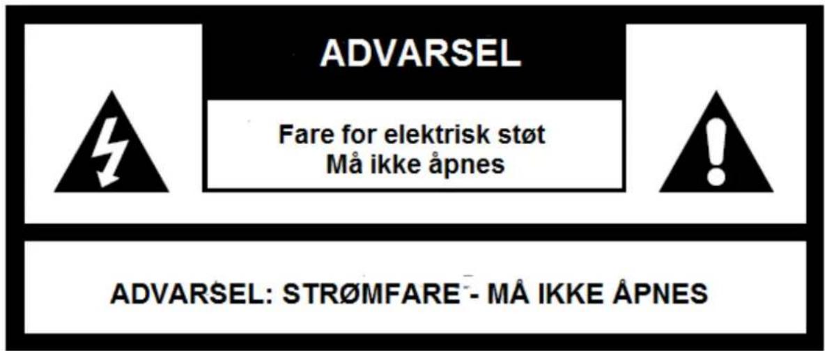 ADVARSEL Fare for elektrisk støt Må ikke åpnes ADVARSEL: STR∅MFARE - MÅ IKKE ÅPNES