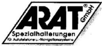 ARAT® Spezialhalterungen für Autotelations u. Navigationsysteme
