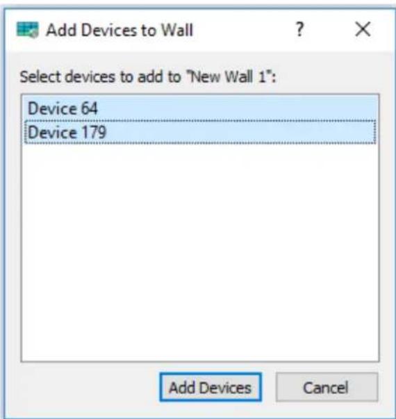 Add Devices to Wall Select devices to add to "New Wall 1": Device 64 Device 179 Add Devices Cancel