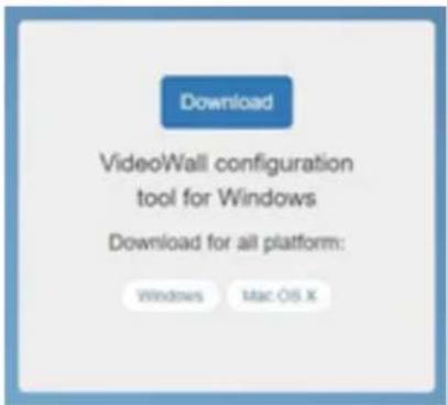 Download VideoWall configuration tool for Windows Download for all platform: Windows Mac OS X