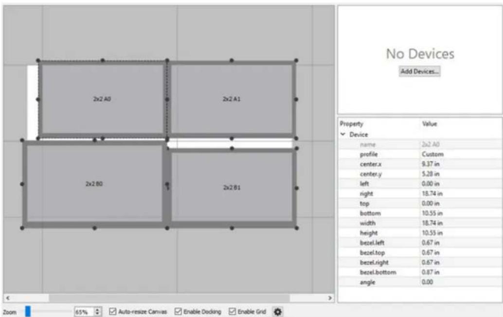 No Devices Add Devices... Property Value Device name 2x2 A0 profile Custom center.x 9.37 in center.y 5.28 in left 0.00 in right 18.74 in top 0.00 in bottom 10.55 in width 18.74 in height 10.55 in bezel.left 0.67 in bezel.top 0.67 in bezel.right 0.67 in bezel.bottom 0.87 in angle 0.00 Zoom 65% Auto-resize Canvas Enable Docking Enable Grid