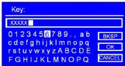 Key: xxxxx 0123456789., ab cdefghijklmnopq rstuvwxyzABCDE FGHIJKLMNOPQ BKSP OK CANCEL