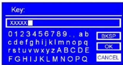 Key: xxxxx 0123456789., ab cdefghijklmnopq rstuvwxyzABCDE FGHIJKLMNOPQ BKSP OK CANCEL