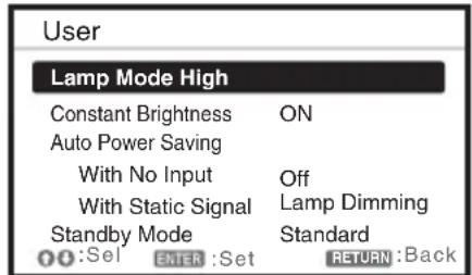 User Lamp Mode High Constant Brightness ON Auto Power Saving With No Input Off With Static Signal Lamp Dimming Standby Mode Standard OK: Sel ENTER : Set RETURN: Back