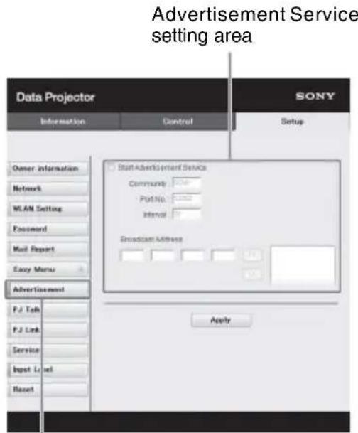 Advertisement Service setting area Data Projector SONY Information Control Setup Other information Network WLAN Setting Password Mail Report Easy Menu Advertisement Start Advertisement Service Community: Port No. Internal: Broadcast Address: Apply