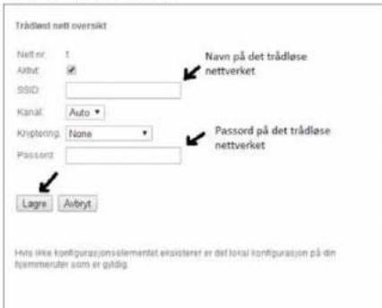 Trädelse nett oversikt Nett nr. 1 Airtut: ✓ SSID: Kanal: Auto ▼ Kniptering: None ▼ Passord: Lagre: Avbryt Navn på det trädelse nettverket Passord på det trädelse nettverket Hets ikke kontigurazioni elementat erpasseter er det local kontigurasjon på din hjemmender som er gådig