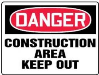 DANGER CONSTRUCTION AREA KEEP OUT