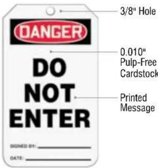 3/8" Hole DO NOT ENTER 0.010" Pulp-Free Cardstock Printed Message SIGNED BY: DATE: