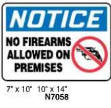 NOTICE NO FIREARMS ALLOWED ON PREMISES 7" x 10" 10" x 14" N7058