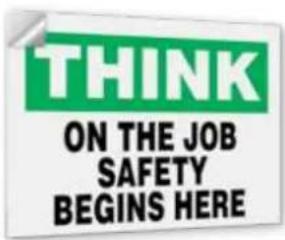 THINK ON THE JOB SAFETY BEGINS HERE