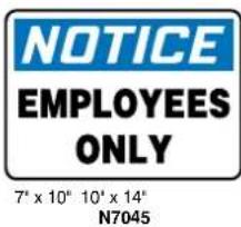 NOTICE EMPLOYEES ONLY 7" x 10" 10" x 14" N7045