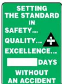 SETTING THE STANDARD IN SAFETY... QUALITY... EXCELLENCE... DAYS WITHOUT AN ACCIDENT