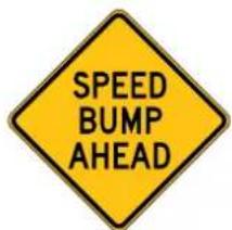 SPEED BUMP AHEAD