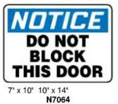 NOTICE DO NOT BLOCK THIS DOOR 7" x 10" 10" x 14" N7064