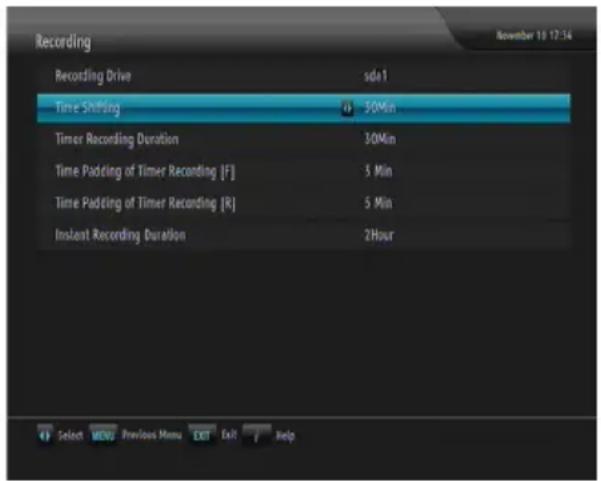 Recording Recording Drive sda1 Time Shifting 30Min Timer Recording Duration 30Min Time Padding of Timer Recording [F] 5 Min Time Padding of Timer Recording [R] 5 Min Instant Recording Duration 2Hour Select MENU Previous Menu EXIT Exit Help November 18 17:34