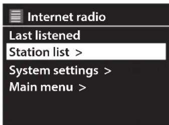 Internet radio Last listened Station list > System settings > Main menu >
