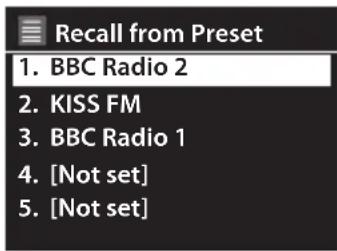 Recall from Preset 1. BBC Radio 2 2. KISS FM 3. BBC Radio 1 4. [Not set] 5. [Not set]