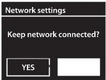 Network settings Keep network connected? YES