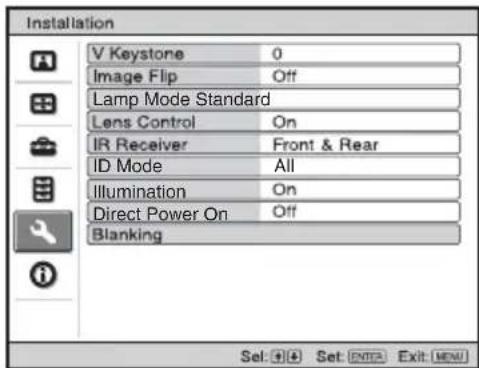 Installation V Keystone 0 Image Flip Off Lamp Mode Standard Lens Control On IR Receiver Front & Rear ID Mode All Illumination On Direct Power On Off Blanking Sel: Set: Exit: OK