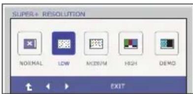 SUPER+ RESOLUTION NORMAL LOW MEDIUM HIGH DEMO EXIT