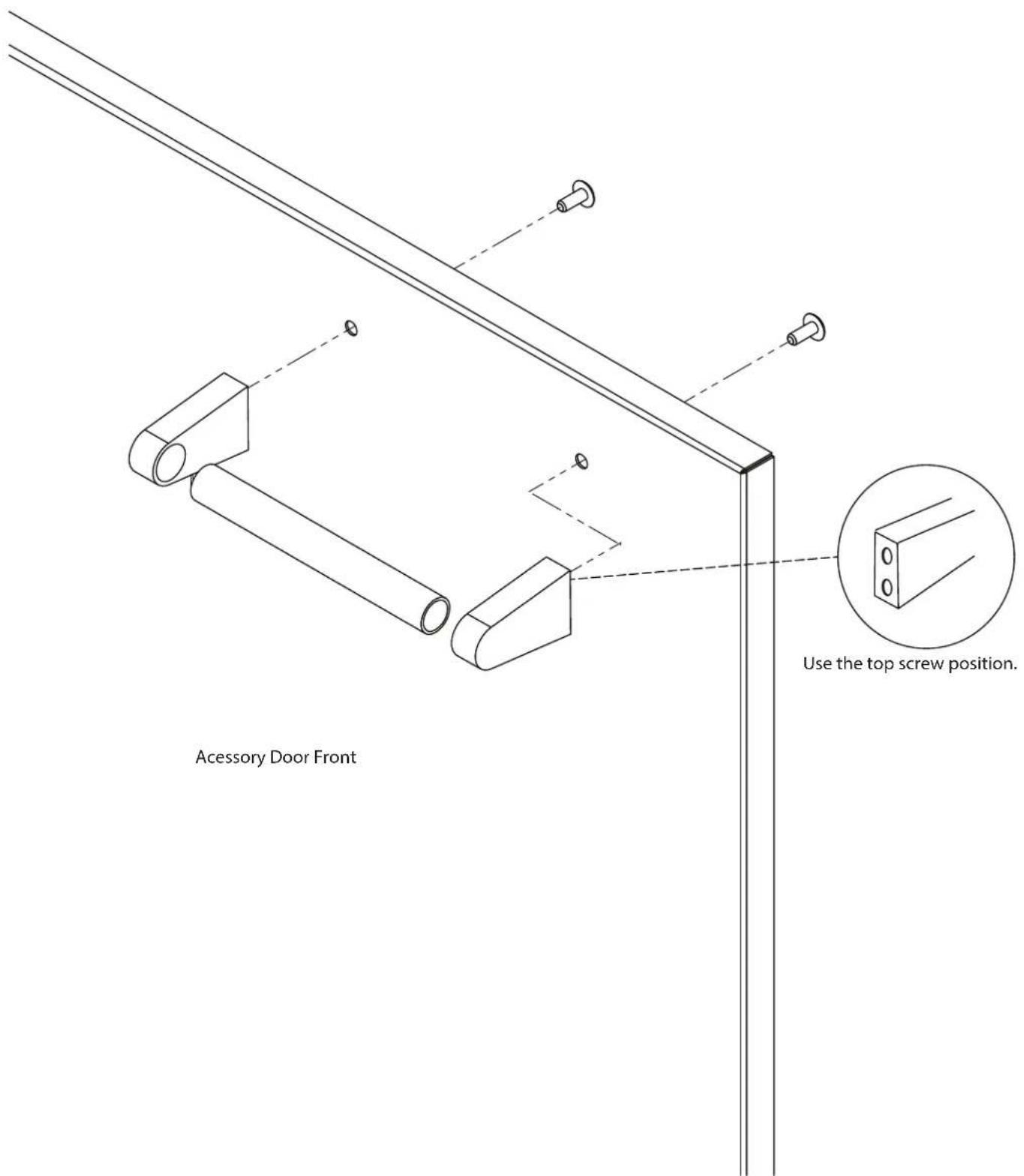 Accessory Door Front Use the top screw position.