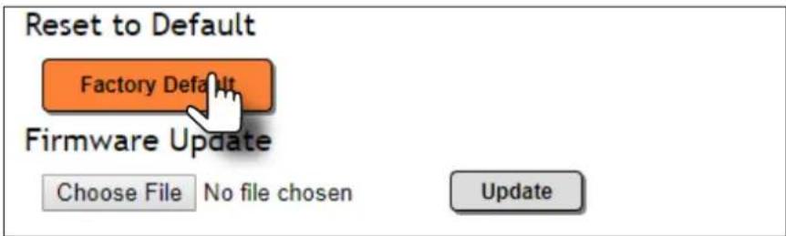 Reset to Default Factory Default Firmware Update Choose File No file chosen Update