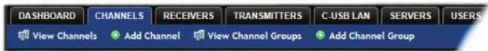 DASHBOARD CHANNELS RECEIVERS TRANSMITTERS C-USB LAN SERVERS USERS View Channels Add Channel View Channel Groups Add Channel Group