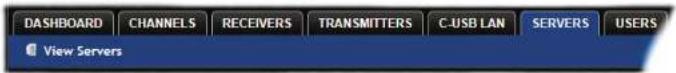 DASHBOARD CHANNELS RECEIVERS TRANSMITTERS C-USB LAN SERVERS USERS View Servers