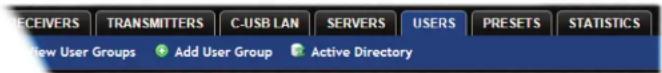 RECEIVERS TRANSMITTERS C-USB LAN SERVERS USERS PRESETS STATISTICS View User Groups Add User Group Active Directory