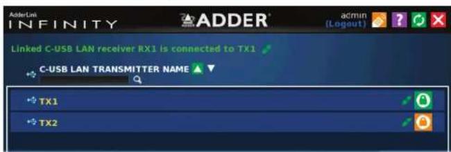 AdderLm INFINITY ADDER® admin (Logout) Linked C-USB LAN receiver RX1 is connected to TX1 C-USB LAN TRANSMITTER NAME ▼ TX1 TX2