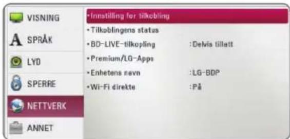 VISNING SPRAK LYD SPERRE NETTVERK ANNET • Innstilling for tilkobling • Tilkoblingens status • BD-LIVE-tilkopling :Delvis tillatt • Premium/LG-Apps • Enhets nevn :LG-BDP • Wi-Fi direkte :PÅ