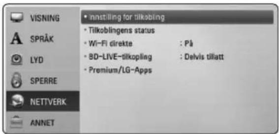 VISNING SPRÅK LYD SPERRE NETTVERK ANNET • innstilling for tilkobling • Tilkoblingens status • Wi-Fi direkte : På • BD-LIVE-tilkopling : Delvis tilatt • Premium/LG-Apps