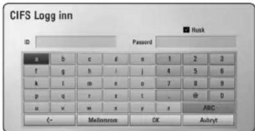 CIFS Logg inn ID Password a b c f a 1 2 3 f g h Imp/{j 4 5 6 k l m s{o 7 8 9 p g r s t_ 0 0 u v w x y z ABC (- Mellomore OK Avbryt
