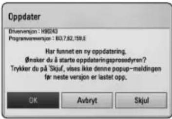 Oppdater Driverversion : H90243 Programwareversion : 80.7.82.159.6 Har funnet en ny oppdatering. Ønsker du å starte oppdateringsprosedyren? Trykker du på Skjuf, viss ikke denne popup-meldingen far neste version er lastet opp. OK Avbryt Skjul