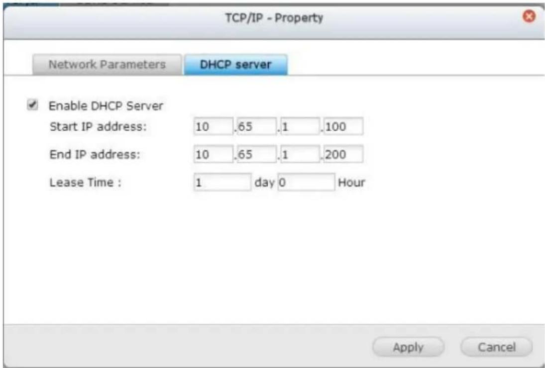 TCP/IP - Property Network Parameters DHCP server Enable DHCP Server Start IP address: 10,.65,.1,.100 End IP address: 10,.65,.1,.200 Lease Time : 1_day 0 Hour Apply Cancel
