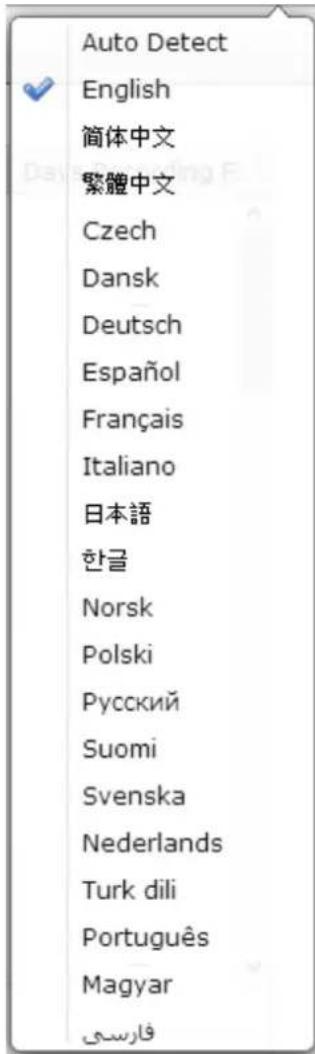Auto Detect English 简体中文 繁體中文 Czech Dansk Deutsch Español Français Italiano 日本語 한글 Norsk Polski Русский Suomi Svenska Nederlands Turk dili Português Magyar فارسی