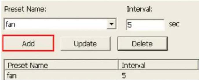 Preset Name: fan Add Update Interval: 5 sec Delete Preset Name fan Interval 5