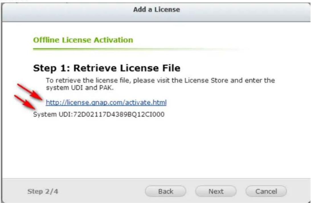 Add a License Offline License Activation Step 1: Retrieve License File To retrieve the license file, please visit the License Store and enter the system UDI and PAK. http://license.gnap.com/activate.html System UDI:72D02117D4389BQ12CI000 Step 2/4 Back Next Cancel